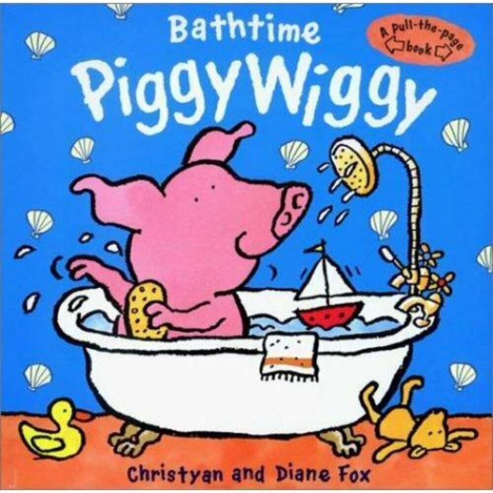 Bathtime PiggyWiggy: Handprint Books (Pull-The-Page Book) by Fox, Diane,Fox, Chr
